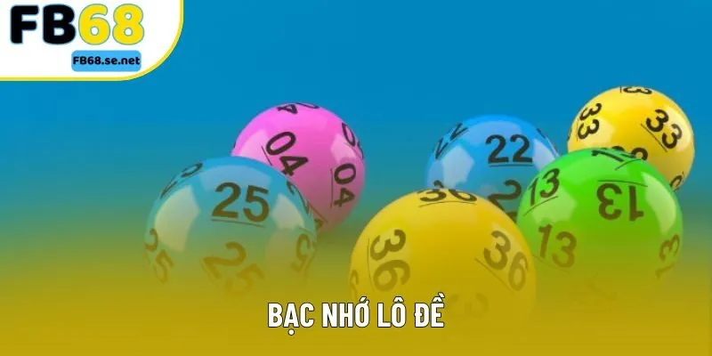 Bạc Nhớ Lô Đề - Bí Quyết Tăng Cường Khả Năng Trúng Thưởng