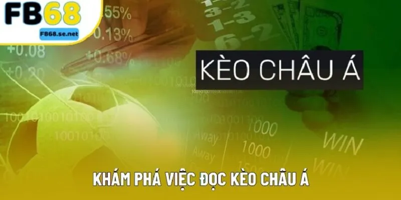 Khám phá việc đọc kèo Châu Á
