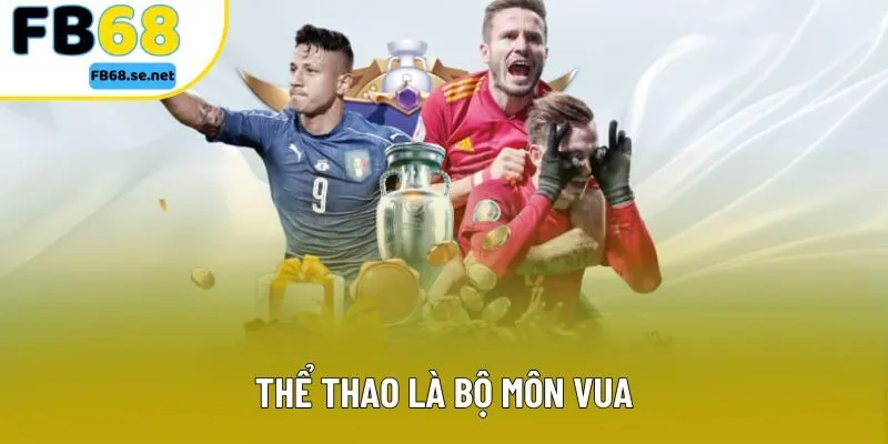 Thể thao là bộ môn vua